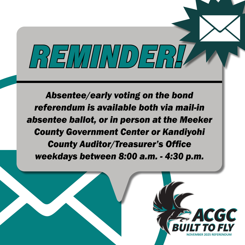 Absentee/early voting on the bond referendum is available both via mail-in absentee ballot, or in person at the Meeker County Government Center or Kandiyohi County Auditor/Treasurer's Office weekdays between 8:00 a.m. - 4:30 p.m.