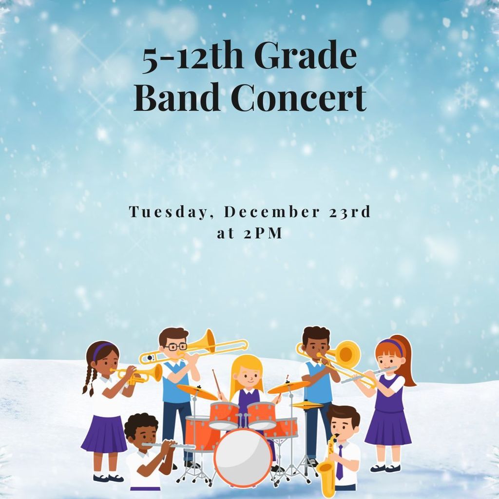 Band concert on Tuesday, December, 23rd at 2:00 PM!