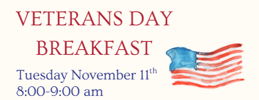 Veterans Day Breakfast Tues. Nov. 11th 8-9 AM