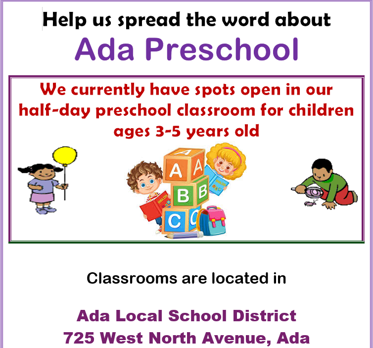 Help us spread the word about Ada Preschool. We currently have spots open in our hald-day preschool classroom for children ages 3-5 years old.