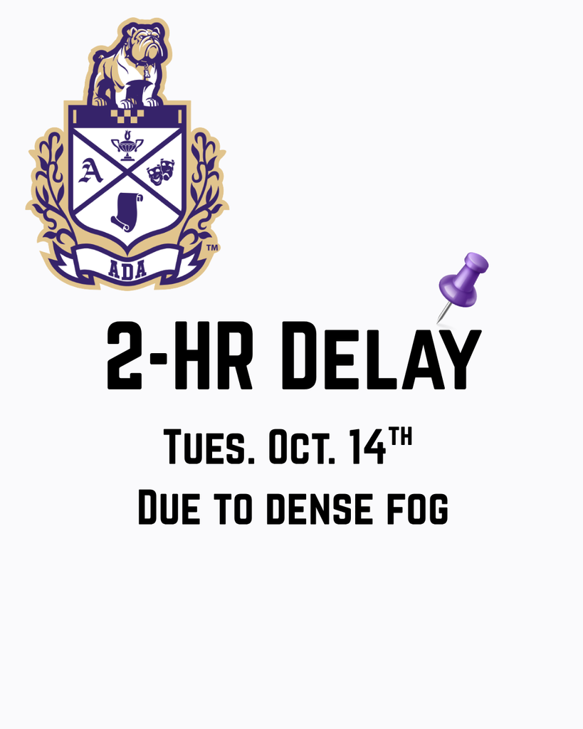 Ada Schools is on a 2-hour delay, Tuesday, Oct. 14 due to fog
