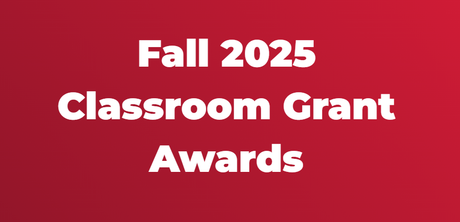 Fall 2025 Classroom Grant Awards