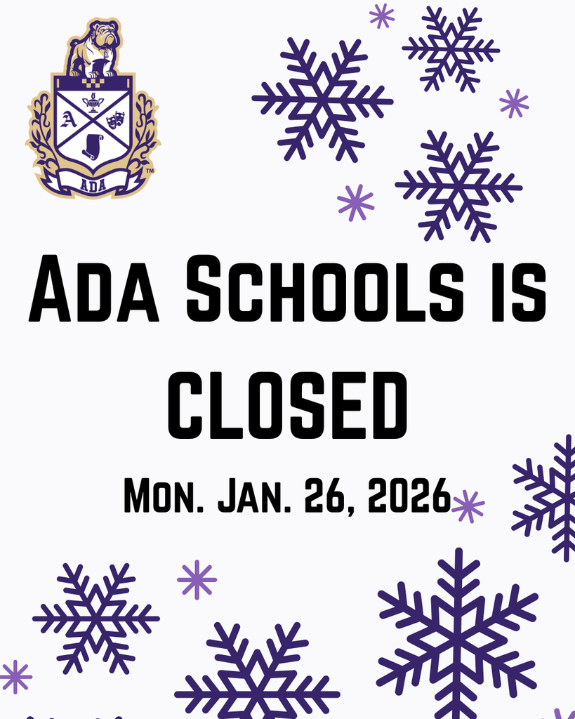 ADa Schools closerd monday jan. 26th