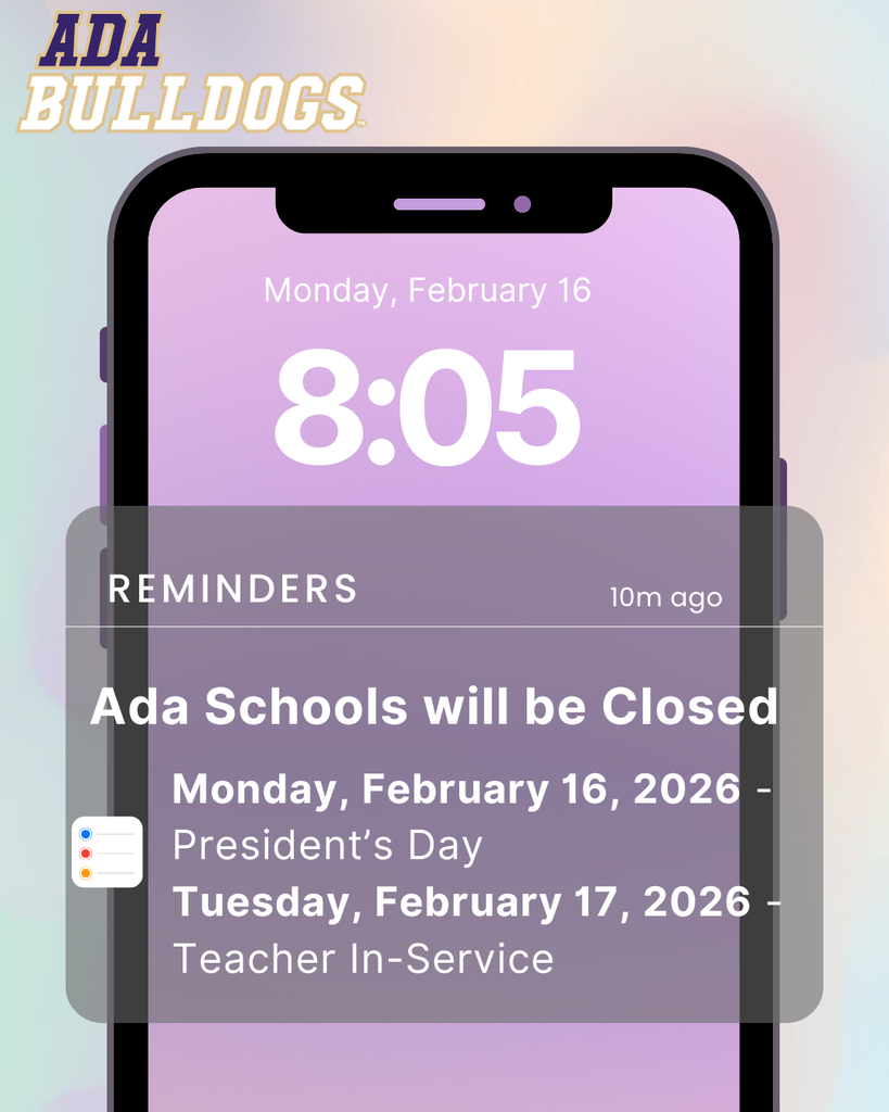 Ada Schools Closed Feb. 16 & 17