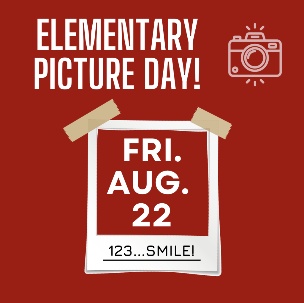 Elementary picture day Friday, August 22