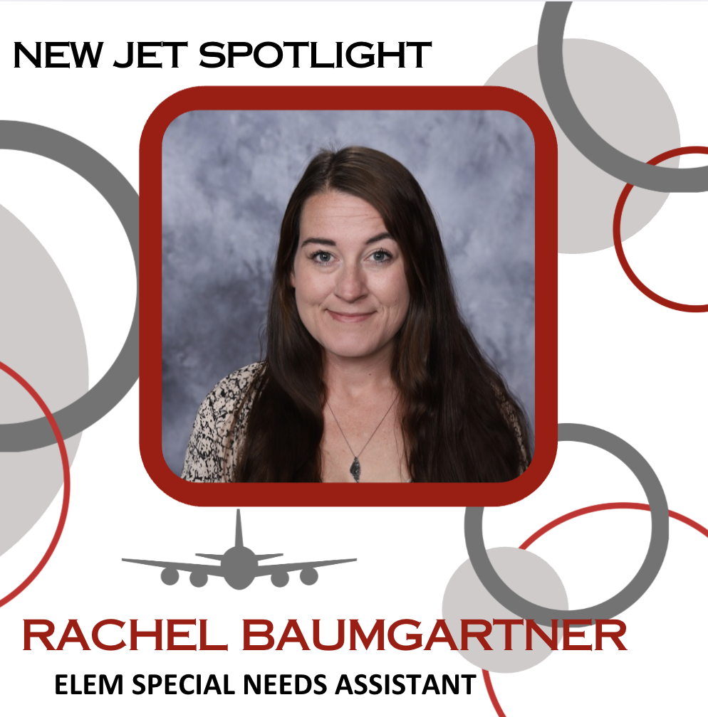 Catching up with New Jets: Rachel Baumgartner has joined the elementary staff as a special education assistant. Welcome, Rachel!