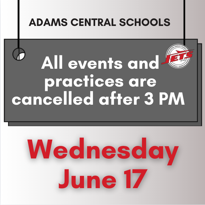 All events and practices are cancelled after 3pm Wed. June 17