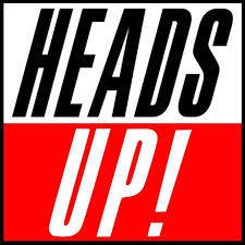 heads up
