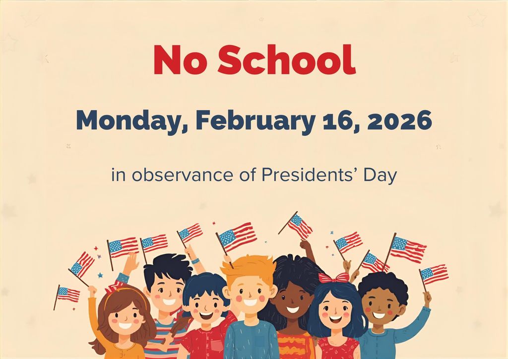 No School  - Monday, February 16, 2026