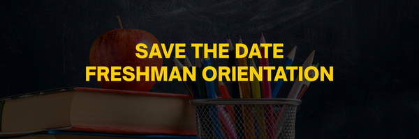 Black background that says save the date freshman orientation