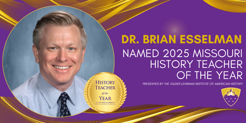 A headshot of a smiling man, Dr. Brian Esselman, is centered in a gold frame. The background is a golden, flowing design on a purple field. To the right of the photo is a gold laurel wreath with the text "HISTORY TEACHER of the YEAR" and "the GILDER LEHRMAN INSTITUTE of AMERICAN HISTORY". Below the photo, the text reads "DR. BRIAN ESSELMAN", "2025 MISSOURI HISTORY TEACHER OF THE YEAR", and "PRESENTED BY THE GILDER LEHRMAN INSTITUTE OF AMERICAN HISTORY". The Gilder Lehrman Institute logo is to the left of his name.