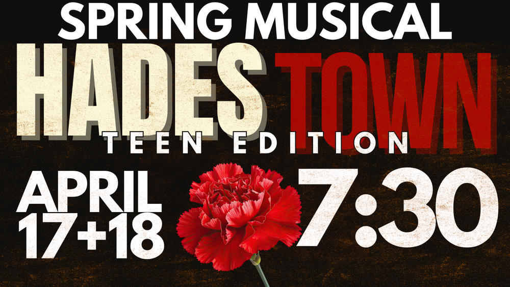 Promotional poster for Hadestown Teen Edition spring musical, April 17 and 18 at 7:30. A red carnation is centered at the bottom.