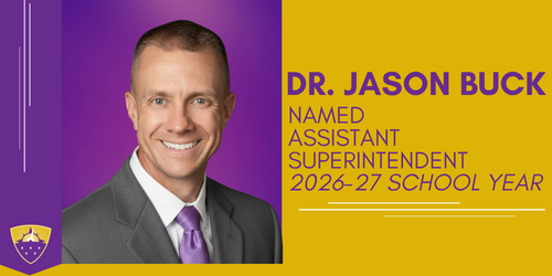 Dr. Jason Buck, named Assistant Superintendent for the 2026-27 school year.
