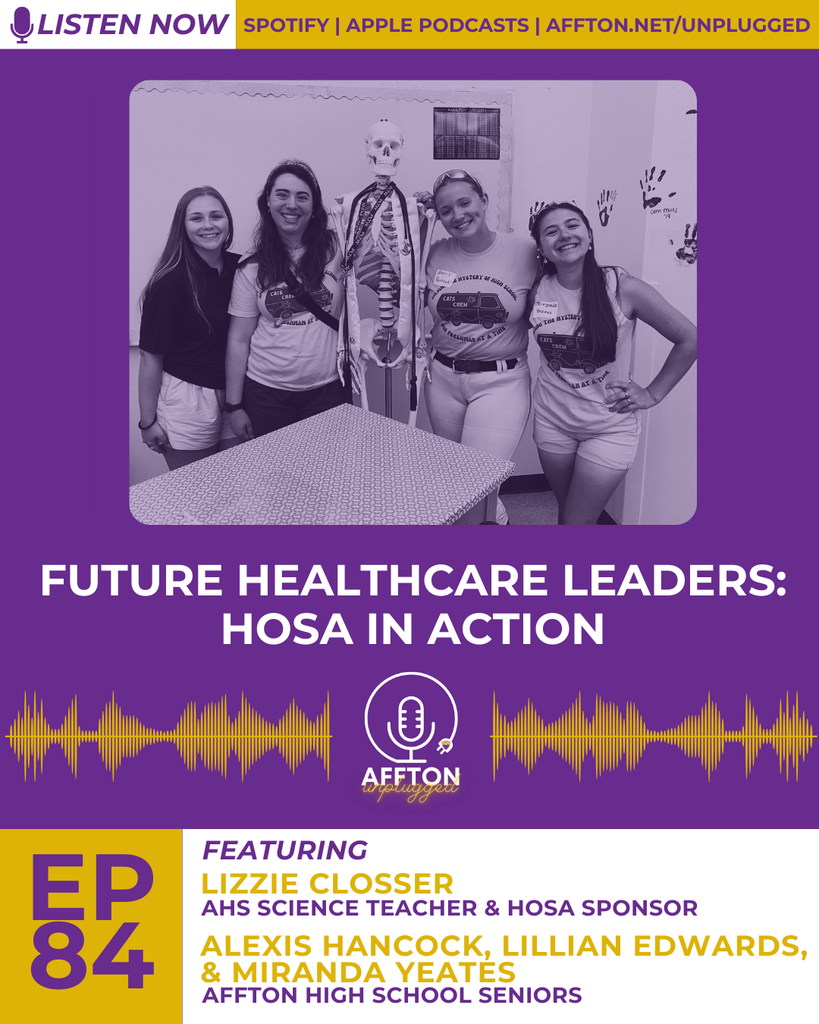 A teacher and three Affton High School seniors stand smiling around a classroom skeleton model. They are wearing HOSA club T-shirts. Behind them is a wall with handprints and a poster. The graphic text reads: “Future Healthcare Leaders: HOSA in Action. Episode 84 featuring Lizzie Closser, AHS Science Teacher & HOSA Sponsor; Alexis Hancock, Lillian Edwards, and Miranda Yeates, Affton High School Seniors.” The design is in Affton’s purple and gold colors with podcast soundwave graphics.