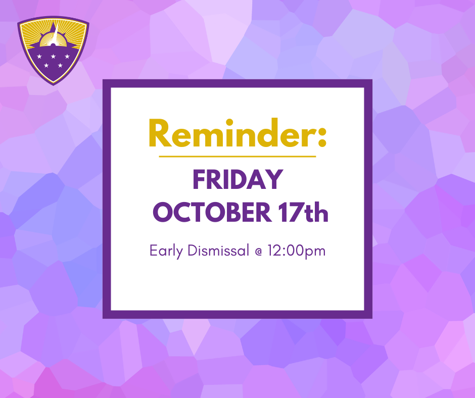 Reminder, early dismissal at noon on friday october 17th
