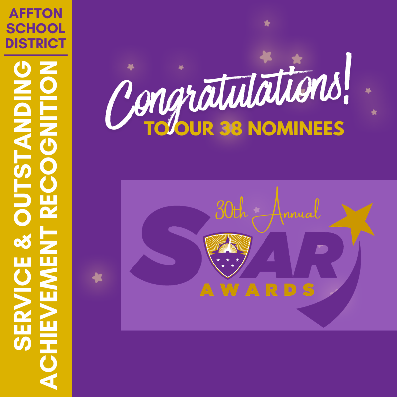 A graphic on a royal purple background, with a gold stripe along the entire left edge. Inside the gold stripe, there are two sections of white text: "AFFTON SCHOOL DISTRICT" at the top, and "SERVICE & OUTSTANDING ACHIEVEMENT RECOGNITION" in a larger, vertical font below it. The main part of the graphic has purple background at the top, which transitions to a light purple transparent panel on the bottom right. At the top of the main section, in white cursive-like script, is "Congratulations!", and in gold text below it, "TO OUR 38 NOMINEES". The transparent light purple panel has the large letter "S" on the left and "AR" on the right in purple font. Between the "S" and "AR", and appearing to complete the word "SOAR", is a shield-like crest in purple, gold, and white, featuring a lighthouse and stars. Above and integrated with the crest are "30th" and "Annual" in gold font. Below the shield and completed word is "AWARDS" in gold font. A gold star with a purple swoosh is to the right of the "AR". There are various translucent smaller stars scattered across the purple background.