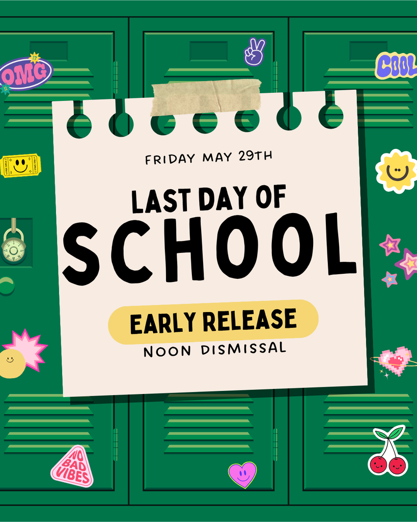 last day of school is friday may 29th.