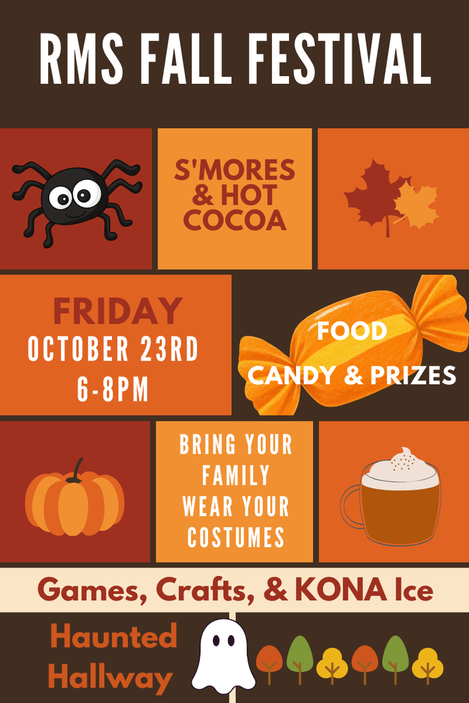 RMS Fall Festival Flyer. Smores and Hot Cocoa, Food, Candy and Prizes, Bring the Whole Family, Wear Your Costumes