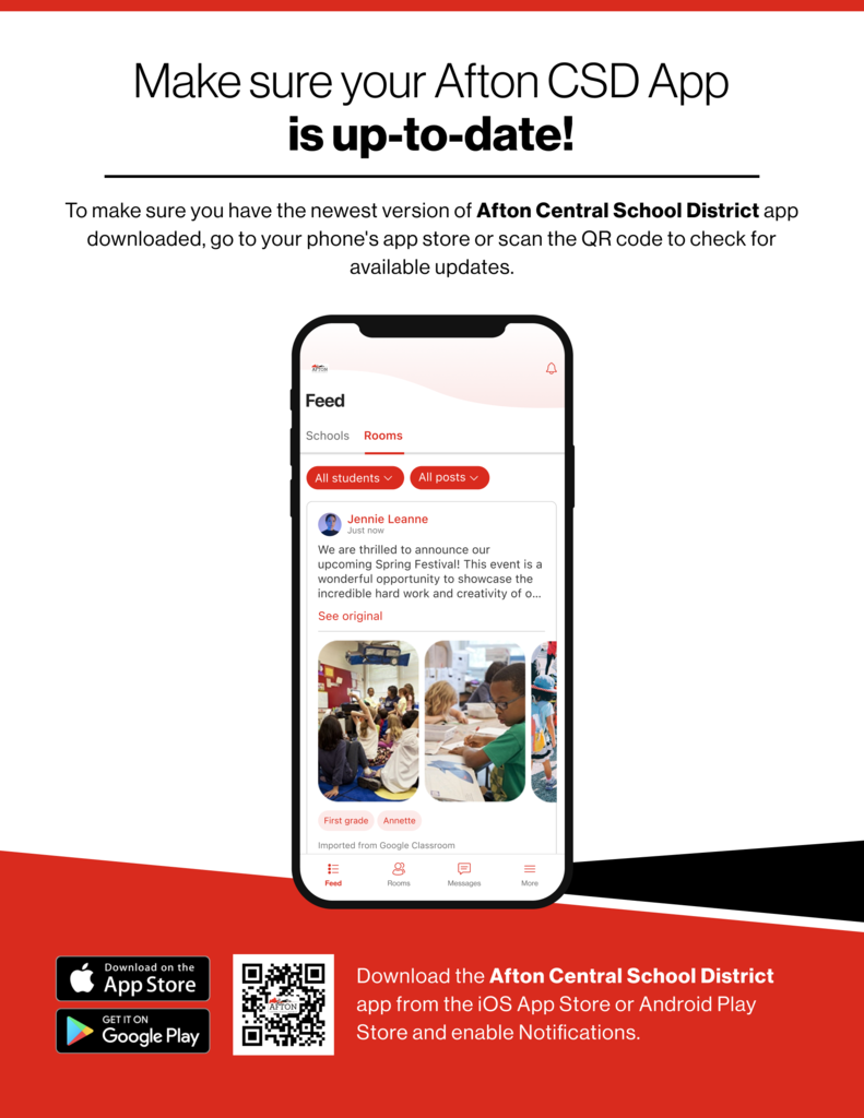 Make sure your Afton CSD App is up-to-date! To make sure you have the newest version of Afton Central School District app downloaded, go to your phone's app store or scan the QR code to check for available updates. Download the Afton Central School District app from the ios App store or Android Play store and enable notifications.