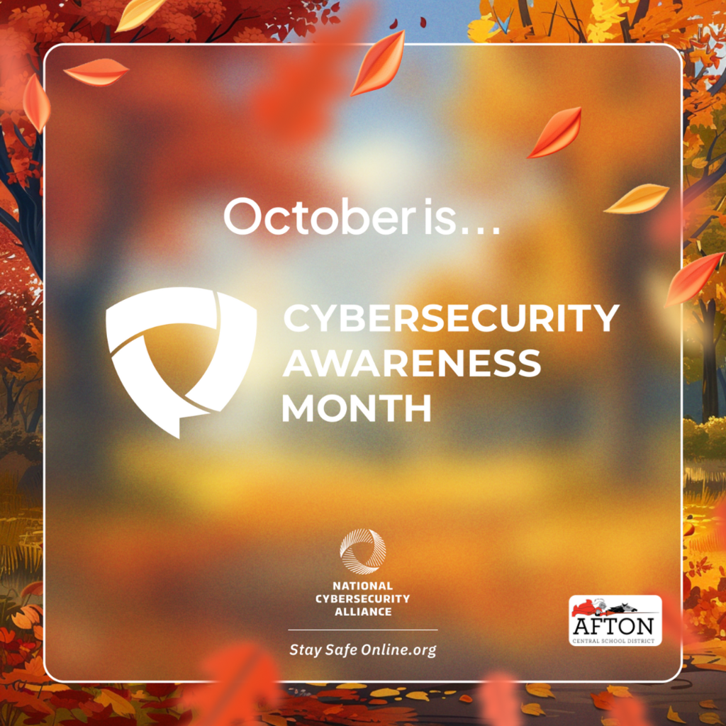October is Cybersecurity Awareness month sponsored by the National Cybersecurity Alliance Stay Safe online.org