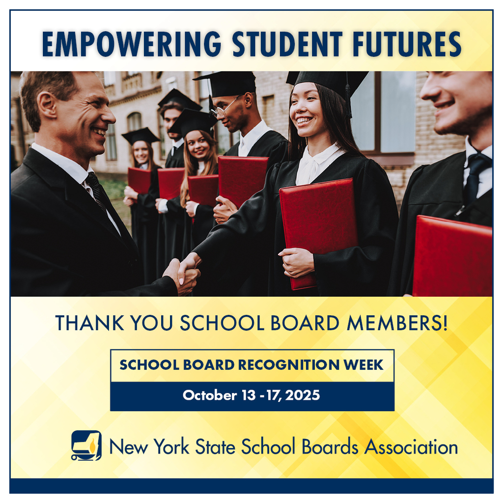 Empowering student futures Thank you school board members school board recognition week October 13-17,2025 New York State School Boards Association