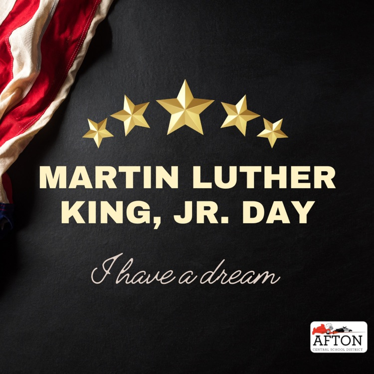 Martin Luther King Jr. Day I have a dream with the Afton logo
