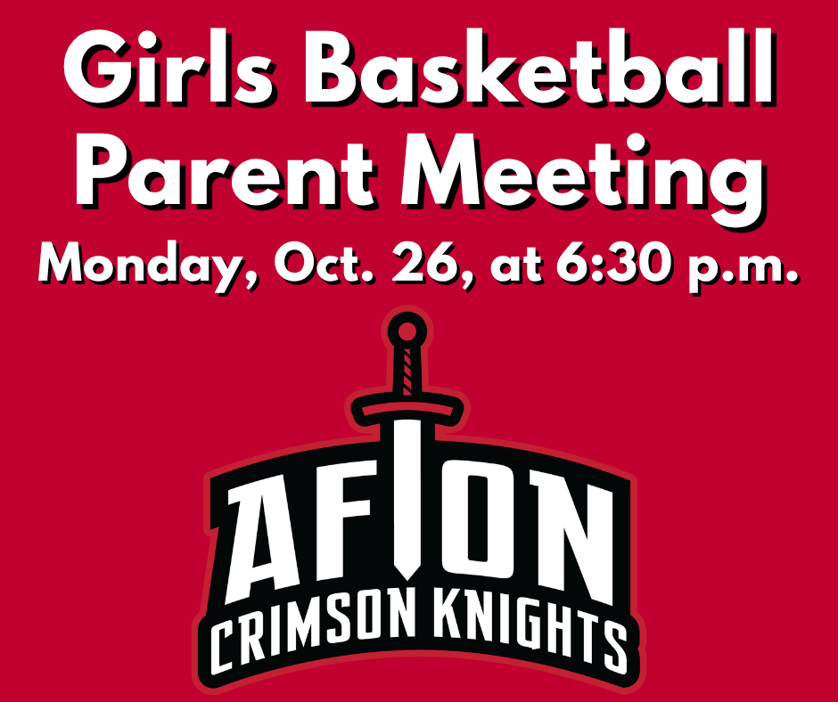 Red poster with white text. It reads "Girls Basketball Parent Meeting, Monday, Oct. 26, at 6:30 p.m." A logo shows a sword and "Afton Crimson Knights".