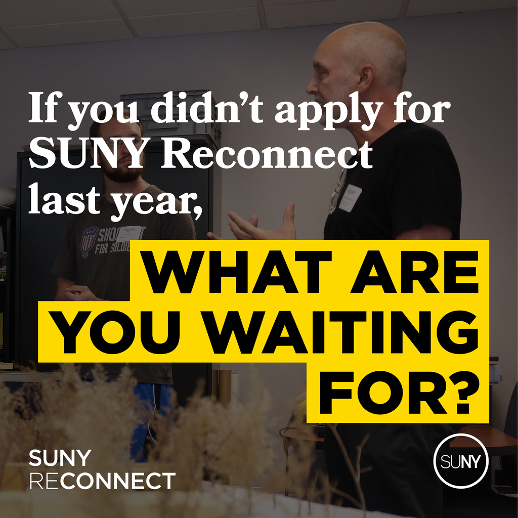 An advertisement features a man speaking with another person. Text reads: "If you didn't apply for SUNY Reconnect last year, what are you waiting for?"