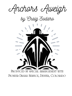 Anchors Aweigh.  Nov. 14-15, 2025.  7pm  Tickets $7