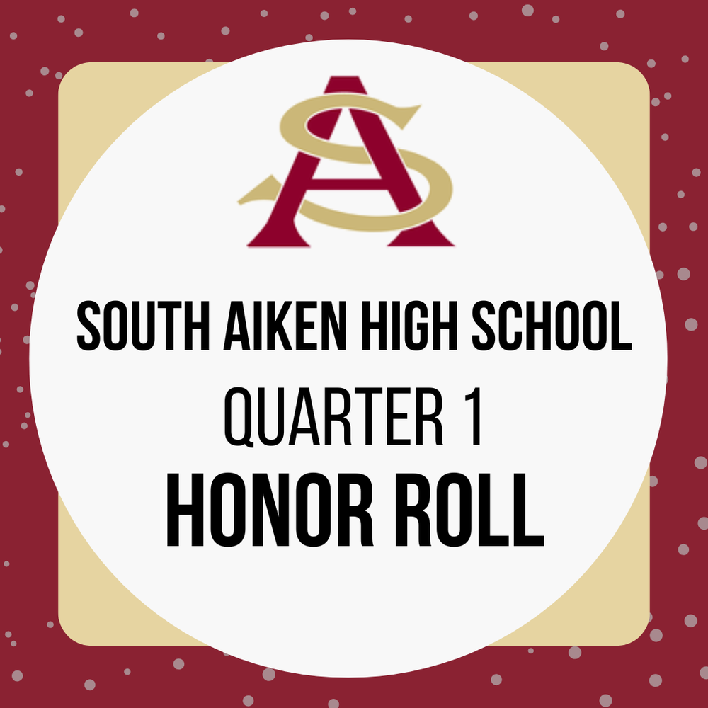 South Aiken High School Quarter 1 Honor Roll with SA logo