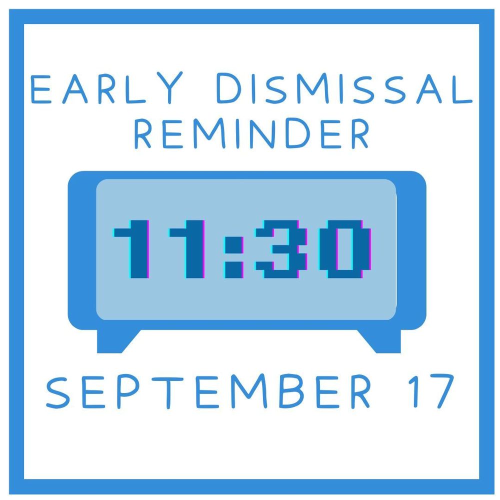 Early Dismissal Reminder
