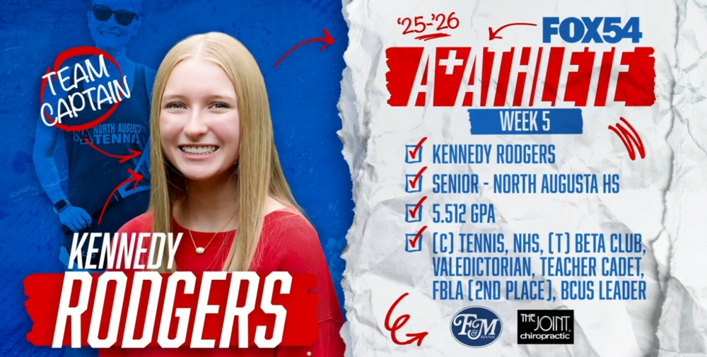 FOX54's Athlete of the week, Kennedy Rogers, senior at North Augusta HS, 5.512 GPA, captain of the Tennis Team, Beta Club, Valedictorian, Teacher Cadet, FBLA, BCUS Leader.