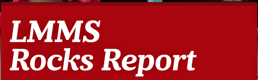 LMMS Rocks Report Newsletter