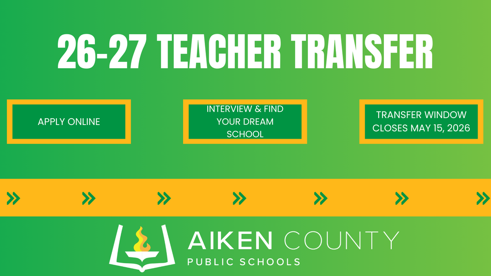 26-27 teacher transfer. apply online. interview & find your dream school. transfer window closes May 15. 2026. Aiken County Public Schools.