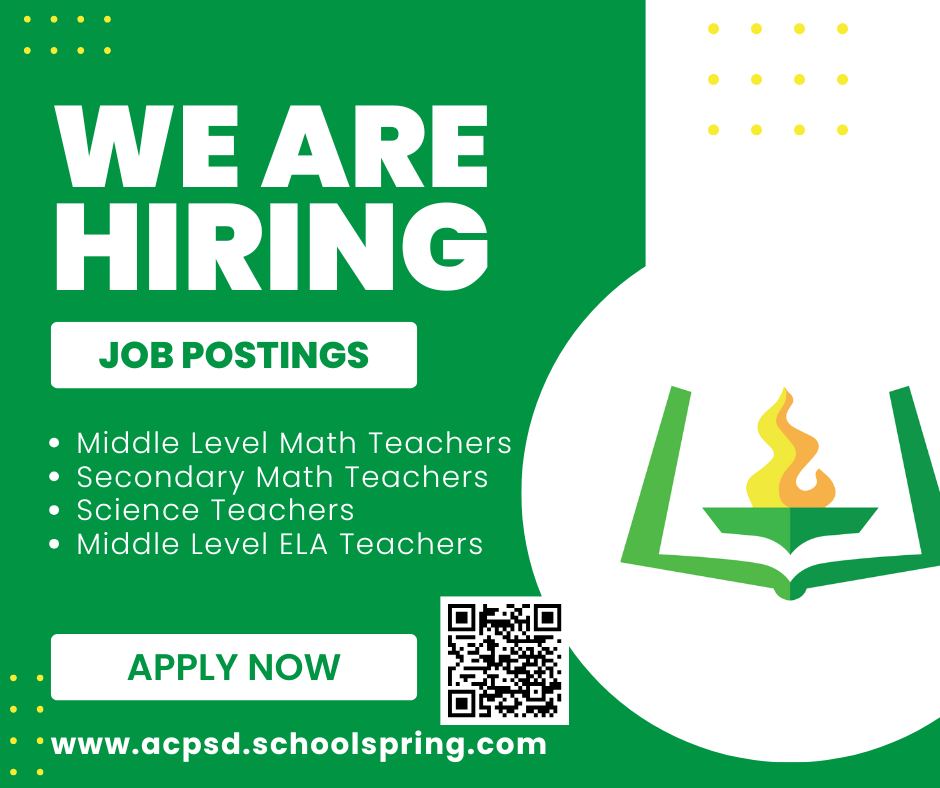 We are hiring. Job Postings. Middle level math teaches. secondary math teachers. SCIENCE teachers. missle level ela teachers. apply now. www.acpsd.schoolsoring.com.