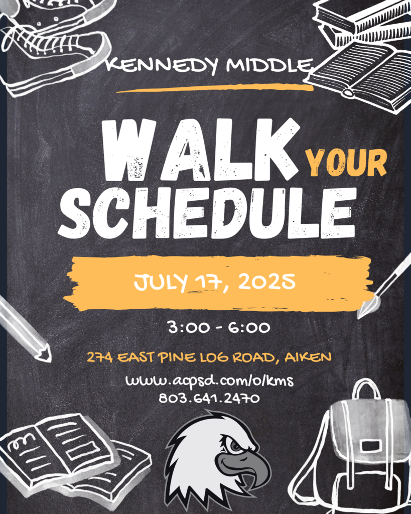 Walk Your Schedule on July 17, 2025 from 3:00-6:00 at Kennedy Middle 274 East Pine Log Road