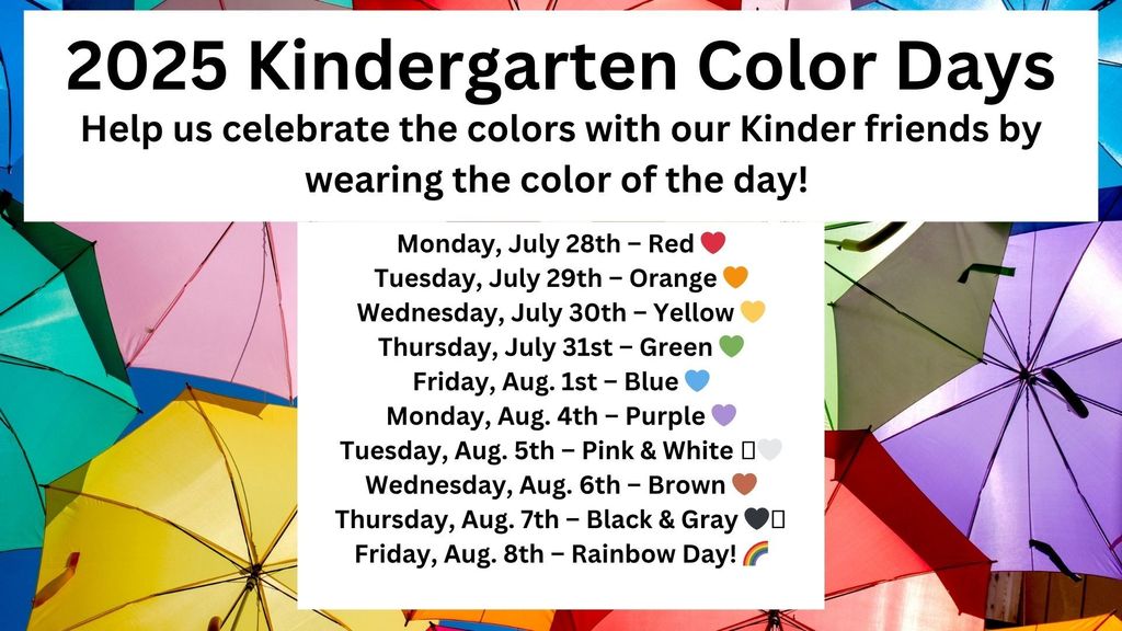 Kindergarten Color Days start soon at NAUES! Mark your calendars! 🌈 July 28: Red 🧡 July 29: Orange 💛 July 30: Yellow 💚 July 31: Green 💙 Aug 1: Blue 💜 Aug 4: Purple 🩷🤍 Aug 5: Pink & White 🤎 Aug 6: Brown 🖤🩶 Aug 7: Black & Gray 🌈 Aug 8: Rainbow Day!
