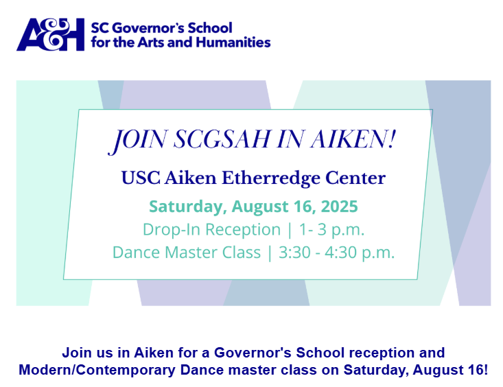 Join SCGSAH in Aiken  at the USC Aiken Etherredge Center Saturday, August 16, 2025. Drop-in Reception from 1 PM - 3 PM, Dance Master Class from 3:30 PM - 4:30 PM