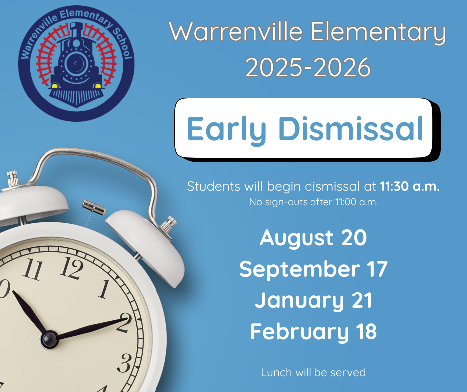 Early dismissal will take place at 11:30  a.m. on the following dates: August 20, September 17, January 21, and February 18, Lunch will be served, no student sign outs after 11:00 a.m.