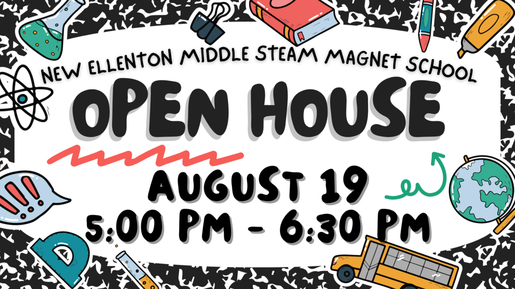 New Ellenton Middle STEAM Magnet School Open House August 19 from 5:00 PM to 6:30 PM. 