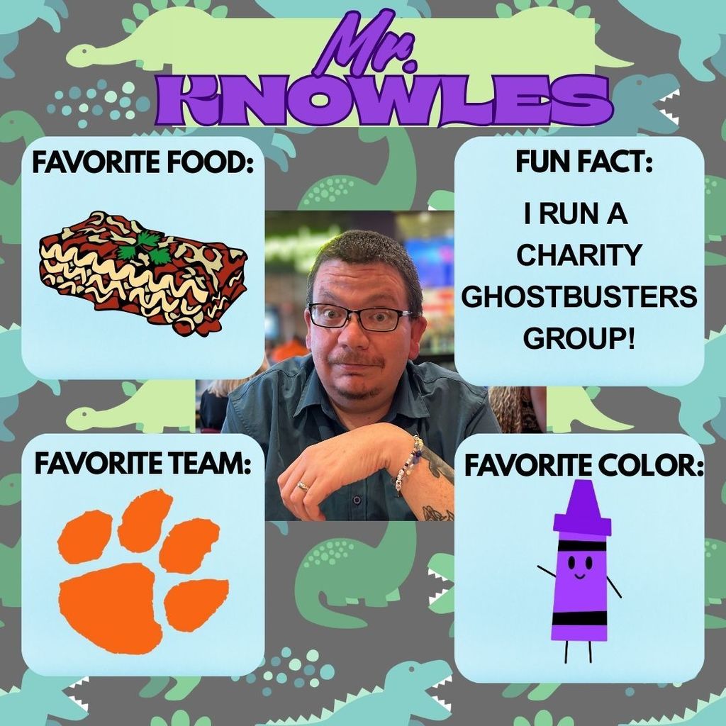 There is nothing boring about Mr. Knowles. If you can't tell already, he's the coolest!