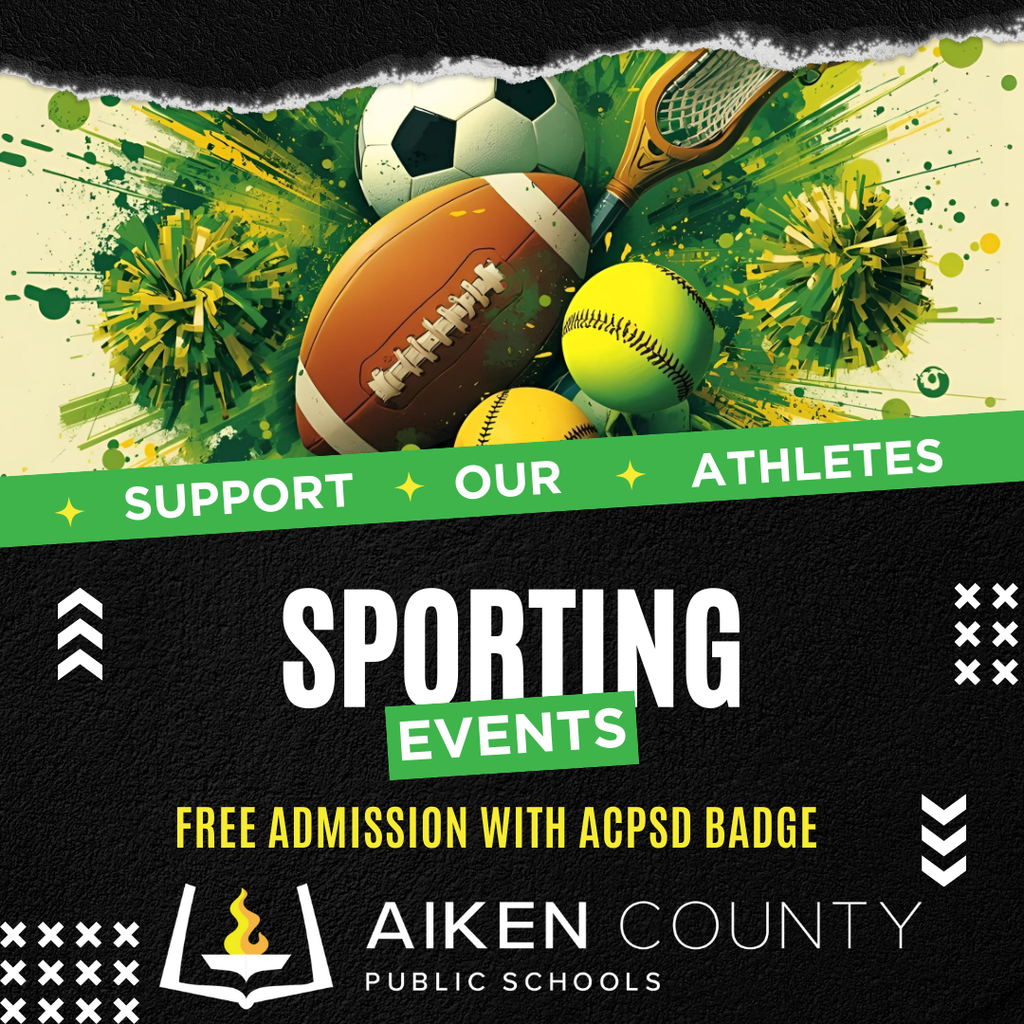 Support our athletes. Sporting events. Free admission with ACPSD badge. Aiken County Public Schools. 
