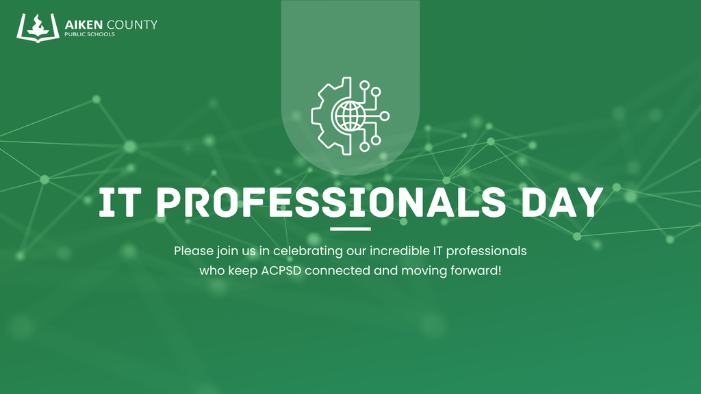 IT Professionals Day Please join us in celebrating our incredible IT professionals who keep ACPSD connected and moving forward!