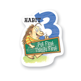 Habit 3 for October Put First Things First