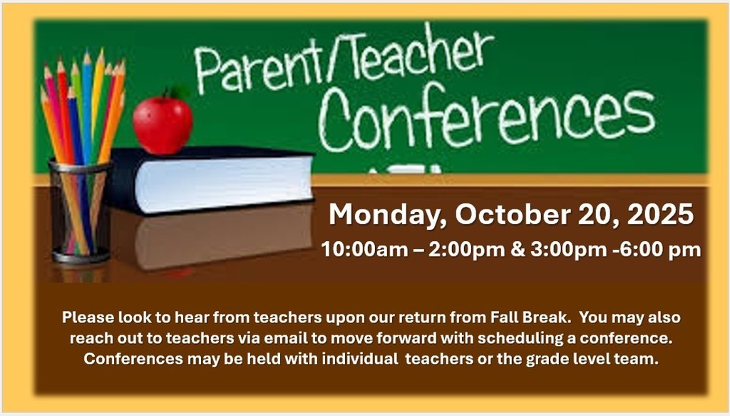 Flyer for Parent/Teacher Conferences - 10.20.25