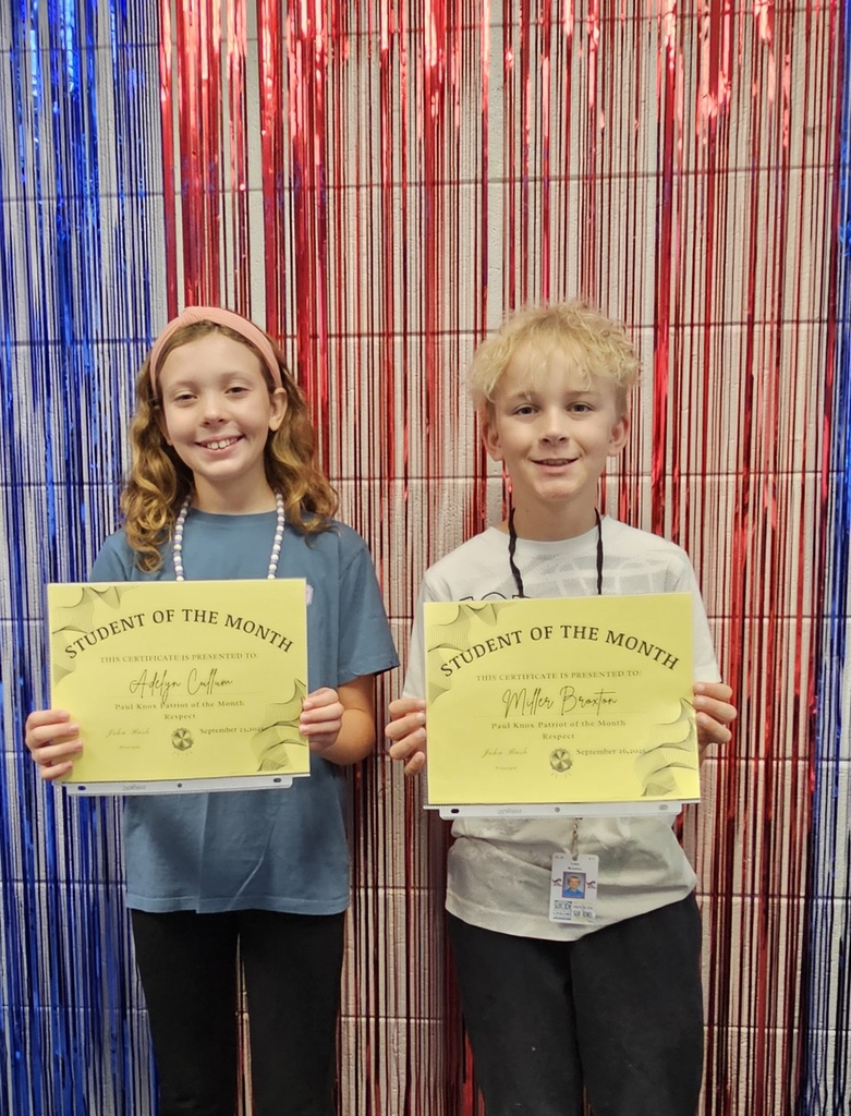 We are proud to announce the six grade Students of the Month for September, Adelyn Cullum and Miller Broxton. They are being recognized for demonstrating the character trait for the month respect. Congratulations!