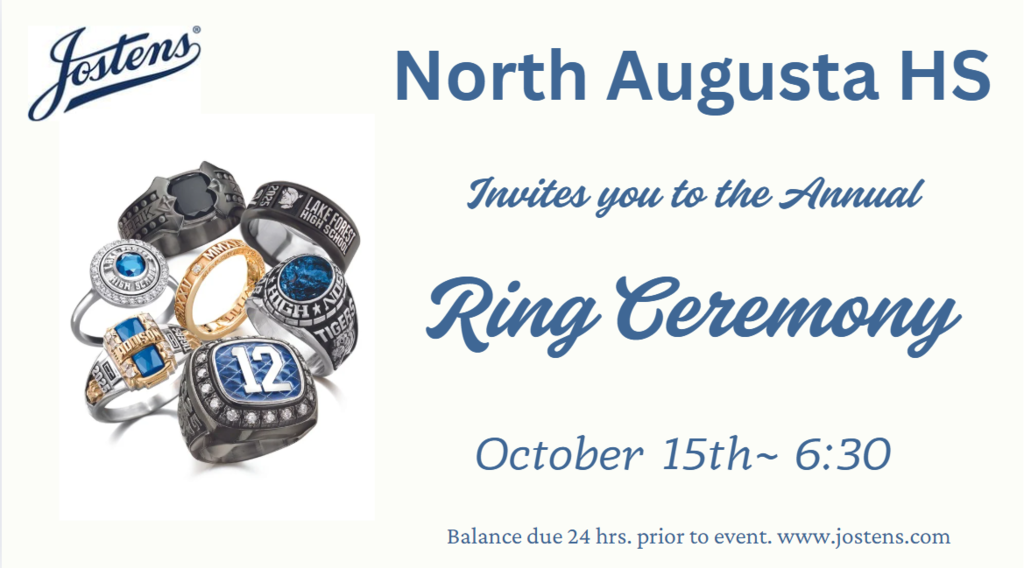 North Augusta High School invites you the the annual Ring Ceremony October 15th 6:30pm
