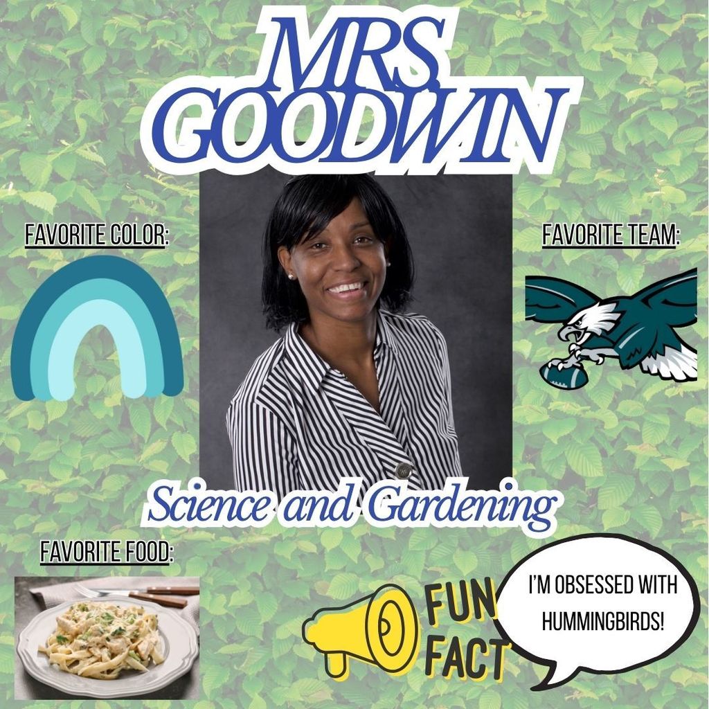 Mrs. Goodwin is amazing, and we are lucky to have her!
