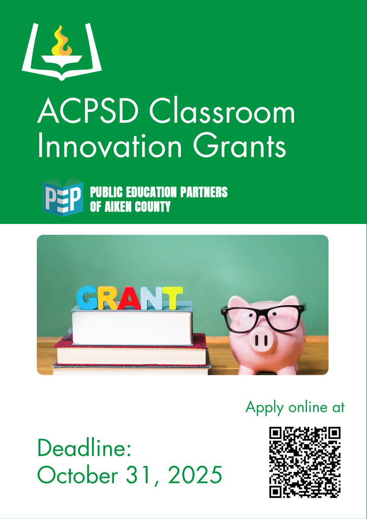 ACPSD Classroom Innovation Grants. Public Education Partners of Aiken County. Apply online at QR code. Deadline: October 31, 2025.
