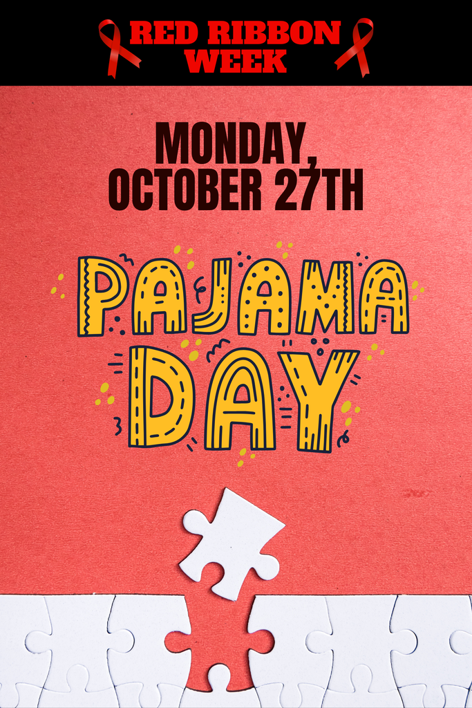 Don't forget!  Tomorrow is "Put drugs to sleep!" WEAR PAJAMAS to school on Monday, October 27th!